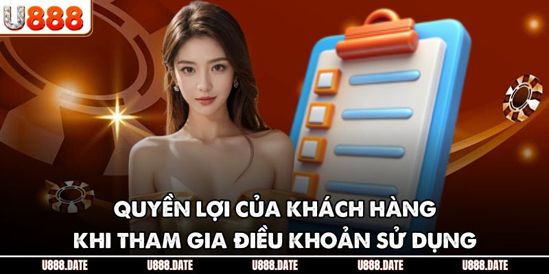 Quyền lợi của khách hàng khi tham gia điều khoản sử dụng