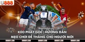 Kèo Phạt Góc | Hướng Dẫn Mẹo Chơi Dễ Thắng Cho Người Mới